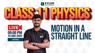 PHYSICS  CLASS 11  MOTION IN A STRAIGHT LINE part 1  Xylem CBSE 11 amp 12 [upl. by Conlon]