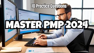 PMP Practice Questions 2024  Master the PMP Exam with These Powerful Practice Questions [upl. by Ennaira]