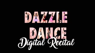 Dazzle Dance Digital Recital 2020 [upl. by Niwdog]