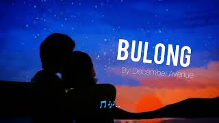 BULONG  DECEMBER AVENUE LYRICS 🎶🎼 viralvideo see highlight viralvideo highlight [upl. by Torras854]