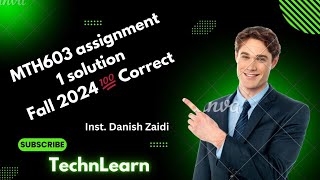 MTH603 assignment 1 solution fall 2024  MTH603 assignment 1 solution Danish Zaidi fall 2024 mth603 [upl. by Myrah190]