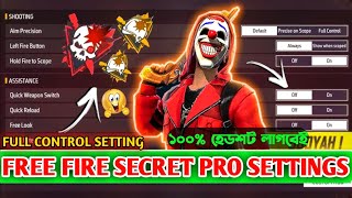 FREE FIRE SECRET PRO SETTINGS  FREE FIRE PRO PLAYER SETTINGS 2024  FREE FIRE PRO SETTING BANGLA [upl. by Eillam]