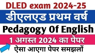 DLED exam 1 August 2024 paper dled 1st year Padagogy of English paper important question answer [upl. by Novah]