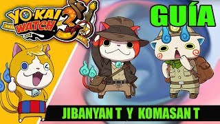 YOKAI WATCH 3 Cómo conseguir a JIBANYAN T y KOMASAN T  Cómo funciona la INSIGNIA BLASTERS T [upl. by Heiskell329]