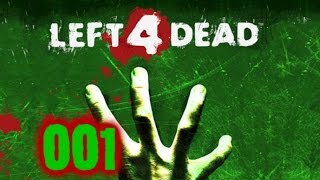 Left 4 Dead 001  Zombies klatschen für Anfänger ★ Let´s Play Left 4 Dead [upl. by Schwinn]