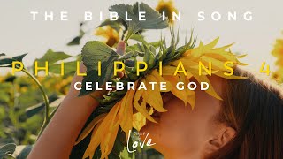 Philippians 4  Celebrate God  Bible in Song  Project of Love [upl. by Somar]