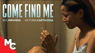 Come Find Me  Full Movie  Award Winning Drama  Victoria Cartagena  Sol Miranda [upl. by Burny740]