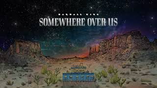 Randall King  Somewhere Over Us Audio [upl. by Mochun]