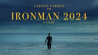 Ironman Brasil 2024  O Filme [upl. by Franchot]