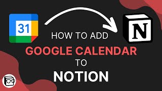 How to Add Google Calendar to Notion [upl. by Ketti562]