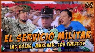 LA PENSIÓN 66  EL SERVICIO MILITAR  me toco marchar los trámites proceso de las bolas castigos [upl. by Attenyt716]