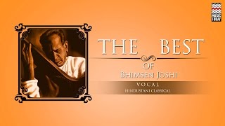 The Best Of Bhimsen Joshi  Audio Jukebox  Vocal  Classical  Music Today [upl. by Ecinrev]