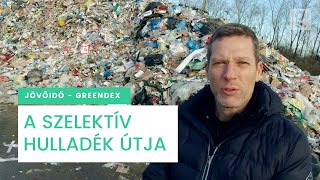 A szelektív hulladék útja  Jövő idő  Greendex [upl. by Haon]