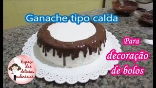 Ganache tipo calda para decoração de bolos [upl. by Vanthe]