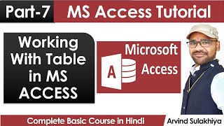 Part7 Beginners MS Access Tutorial in HindiWorking With Table  DBMS Tutorial  By Arvind [upl. by Darraj]