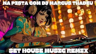 🎧quotDJ HOUSE MIX  REMIX QUE VÃO AGITAR SUA NOITE quot🔥🎶 DJ MARCUS THADEU [upl. by Nelra64]