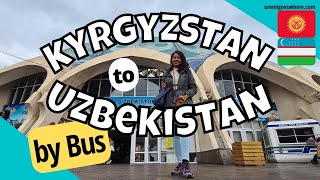 How to Go from BISHKEK Kyrgyzstan to TASHKENT Uzbekistan by Bus  Central Asia Travel Guide [upl. by Painter]