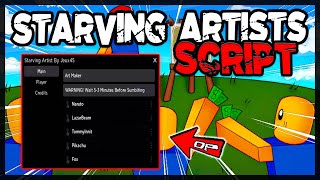 BEST  Starving Artists Script  2024  Very OP ✔️ [upl. by Eido]