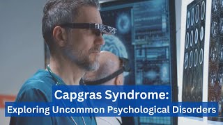 Capgras Syndrome The Unfamiliar Face  Exploring a Rare Psychological Disorder [upl. by Bowers]