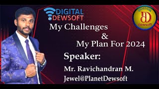 MR Ravichandran M JewelPlanetDewsoft My Challenges amp My Plan For 2024 [upl. by Jacquelin]