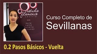 02 Pasos Básicos  Vuelta  Curso de sevillanas aprende a bailar con nosotros [upl. by Nev]