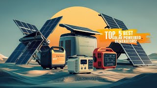 Top 5 BEST Solar Powered Generators [upl. by Eelinnej204]