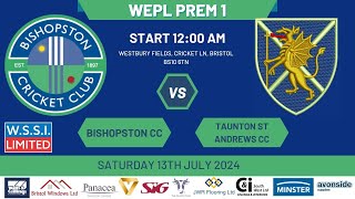 Bishopston CC vs Taunton St Andrews CC  WEPL Prem 1  Saturday 13th July 2024 [upl. by Naivatco]