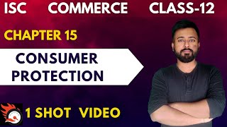 CONSUMER PROTECTION  ISC Commerce Class 12  ISC Commerce Chapter 15 AshwinsCommerceWorld [upl. by Nylle]