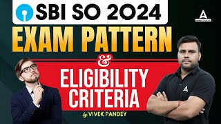 SBI SO Eligibility 2024  SBI SO Exam Pattern and Eligibility Criteria  SBI SO Notification 2024 [upl. by Blockus]