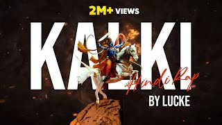 KALKI  Hindi Rap Song  By LuckeProd by dean [upl. by Adnalro894]