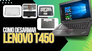 LENOVO THINKPAD T450 COMO DESARMAR [upl. by Darsey284]