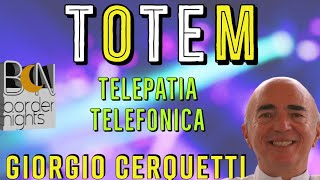 TELEPATIA TELEFONICA  TOTEM  GIORGIO CERQUETTI [upl. by Natasha]