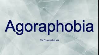 Agoraphobia Pronunciation How to Pronounce Agoraphobia  Clear Guide to Agoraphobia Pronunciation [upl. by Ferdy211]