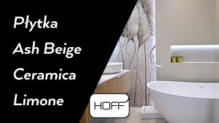 Płytka Ash Beige Ceramica Limone HOFF [upl. by Sheets]