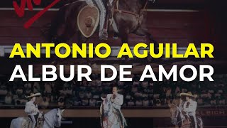 Antonio Aguilar  Albur de Amor Audio Oficial [upl. by Assedo]