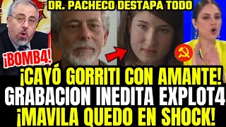 SE FILTRÓ GRABACIÓN INEDITA DE GORRITI CON CHIBOLINA TUCA LO DESTRUYE Y DR PACHECO LO REVELA TODO [upl. by Hahnert]