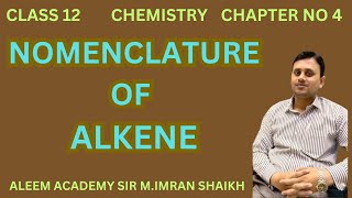 Nomenclature of alkene  IUPAC names of alkene  Nomenclature of organic compounds  MImran [upl. by Blanca]