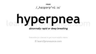 Pronunciation of Hyperpnea  Definition of Hyperpnea [upl. by Grindlay999]