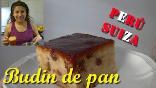 Budin de pan  PERÚ  Receta riquisina   facil y economica  Peruana en Suiza [upl. by Ridglea]