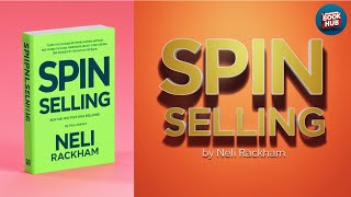 SPIN Selling by Neil Rackham  Master the Art of HighValue Sales with Proven Techniques [upl. by Egan]