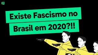 FASCISMO NO BRASIL EM 2020  O que é Simbolismos e Movimentos das Últimas Semanas [upl. by Eriha]