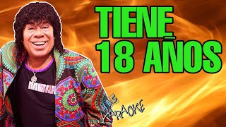 😎 TIENE 18 AÑOS 🟢 La Mona Jiménez 🎤MAS KARAOKE cuarteto [upl. by Mclain504]