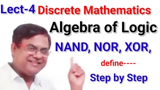 DISCRETE MATHEMATICS  Algebra of Logic  Derived Connectives  NAND NOR XOR [upl. by Ltney]