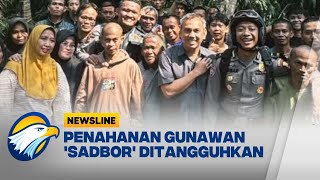 Penahanan Gunawan Sadbor Ditangguhkan  Newsline [upl. by Eiznikcm888]