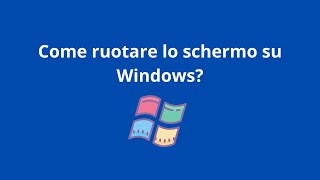 Come ruotare lo schermo su Windows Tutorial completo [upl. by Dominga]