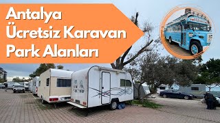 Antalyada Ücretsiz Karavan Park Alanları  Konyaaltı plajında karavan ile konaklayabilirsiniz [upl. by Schargel195]