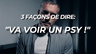 Comment Dire à Quelquun quotVA VOIR UN PSYquot Sans Le Blesser [upl. by Euv]