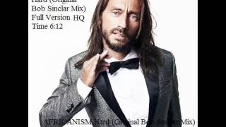 Africanism Hard Original Bob Sinclair Mix Full Version HQ [upl. by Aronow]