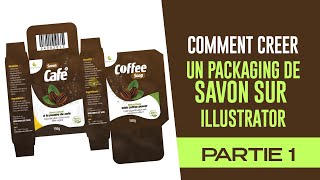 Comment designer un packaging pour savon  Partie 1 COSMETICS DESIGN [upl. by Naujek]