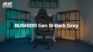 2E Gaming Chairs  BUSHIDO Gen II Dark Grey [upl. by Hamish432]